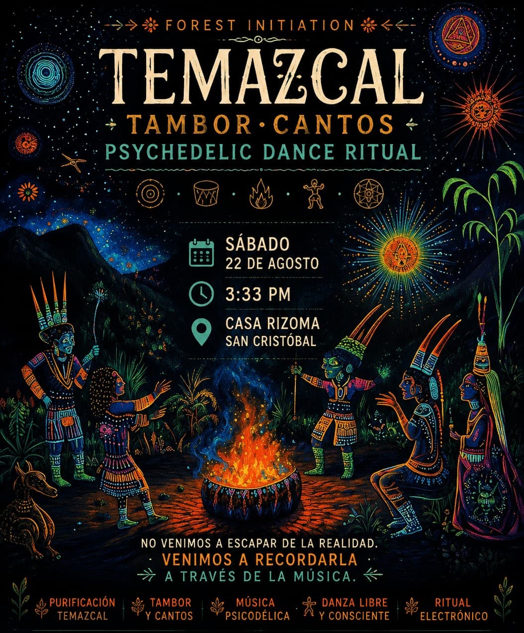 Temazcal · Tambor · Cantos · Psychedelic Dance Ritual